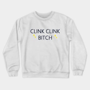 Clink! Crewneck Sweatshirt